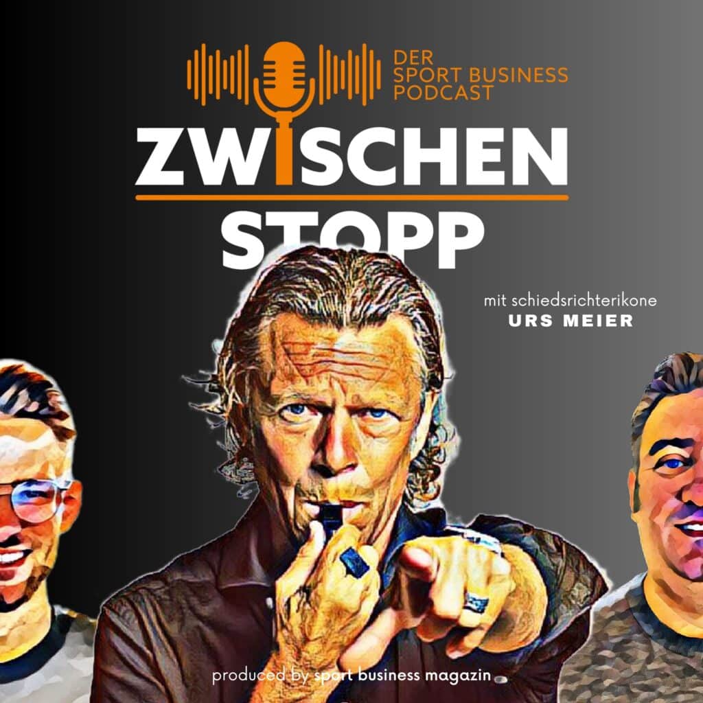 Schiedsrichterikone Urs Meier: Zwischenstopp – der Sport Business Podcast des Sport Business Magazin mit Alexander Friedl und Markus Sieger